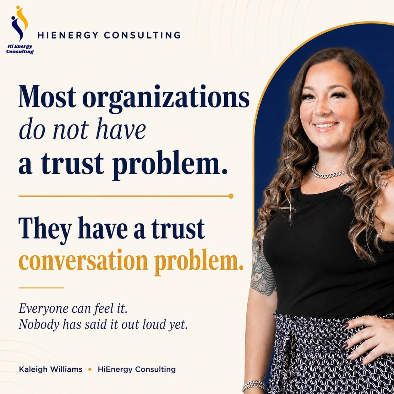 Most organizations do not have a trust problem. They have a trust conversation problem.
