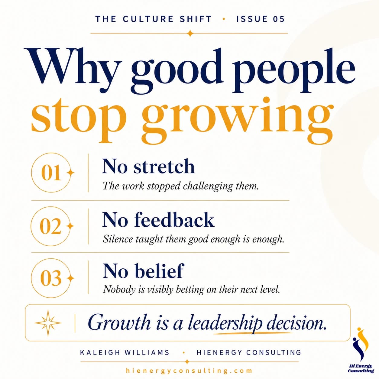 Why good people stop growing: no stretch, no feedback, and no belief. Growth is a leadership decision.